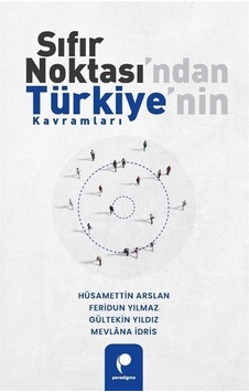 Sıfır Noktası'ndan Türkiye'nin Kavramları / Hüsamettin Arslan Sıfır Noktası'ndan Türkiye'nin Kavramları / Hüsamettin Arslan