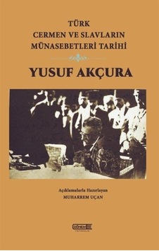 Türk Cermen ve Slavların Münasebetleri Tarihi - Yusuf Akçura - Dönem Türk Cermen ve Slavların Münasebetleri Tarihi - Yusuf Akçura - Dönem