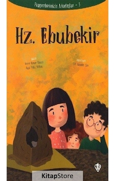 Hz.Ebubekir / Peygamberimizin Arkadaşları 3 / Amine Kevser Karaca Hz.Ebubekir / Peygamberimizin Arkadaşları 3 / Amine Kevser Karaca
