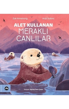 Alet Kullanan Meraklı Canlılar / Zoë Armstrong Alet Kullanan Meraklı Canlılar / Zoë Armstrong