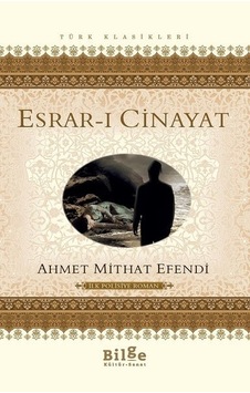 Esrar-ı Cinayet - Ahmet Mithat Efendi - Bilge Kültür Sanat Esrar-ı Cinayet - Ahmet Mithat Efendi - Bilge Kültür Sanat