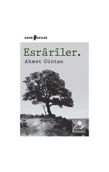 Esrariler - Ahmet Güntan - Edebi Şeyler