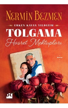 Tolgama Hasret Mektupları - Erken Kayan Yıldızım - Nermin Bezmen - Doğan Kitap Tolgama Hasret Mektupları - Erken Kayan Yıldızım - Nermin Bezmen - Doğan Kitap