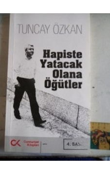 Hapiste Yatacak Olana Öğütler/Tuncay Özkan