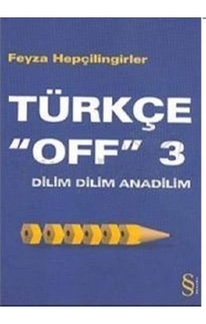 Türkçe "Off" 3 Dilim Dilim Anadilim Feyza Hepçilingirler 2.EL Türkçe "Off" 3 Dilim Dilim Anadilim Feyza Hepçilingirler 2.EL