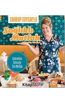 Sahrap Soysal'la Sağlıklı Mutfak / Sahrap Soysal Sahrap Soysal'la Sağlıklı Mutfak / Sahrap Soysal