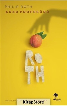 Arzu Profesörü / Philip Roth Arzu Profesörü / Philip Roth