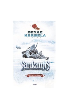 Beyaz Kerbela Sarıkamış / Ismail Çolak