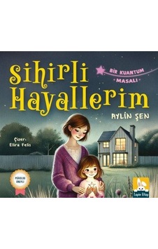 Sihirli Hayallerim / Aylin Şen