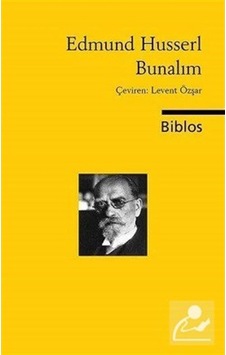 Bunalım - Edmund Husserl - Biblos Bunalım - Edmund Husserl - Biblos