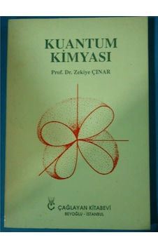 Kuantum Kimyası Zekiye Çınar 1994 Yılı Basım Kuantum Kimyası Zekiye Çınar 1994 Yılı Basım