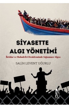 Siyasette Algı Yönetimi / Levent Uğurlu