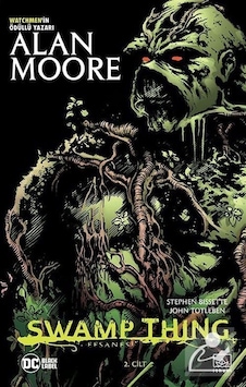 Swamp Thing Efsanesi: 2. Cilt / Alan Moore Swamp Thing Efsanesi: 2. Cilt / Alan Moore