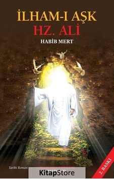 İlham-ı Aşk Hz.Ali - Habib Mert - İmam Rıza Dergahı Yayınları