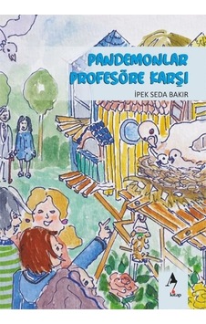 Pandemonlar Profesöre Karşı - İpek Seda Bakır - A7 Kitap Pandemonlar Profesöre Karşı - İpek Seda Bakır - A7 Kitap