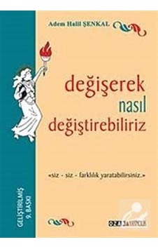 Değişerek Nasıl Değişebiliriz - Adem Halil Şenkal - Ozan Yayıncılık Değişerek Nasıl Değişebiliriz - Adem Halil Şenkal - Ozan Yayıncılık
