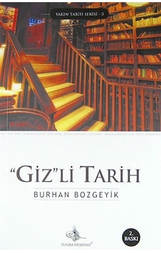 Gizli Tarih / Burhan Bozgeyik Gizli Tarih / Burhan Bozgeyik