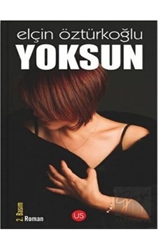Yoksun - Elçin Öztürkoğlu - Us Yayınları