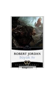 Kitapstore Büyük Av / Zaman Çarkı 2 / Robert Jordan Kitapstore Büyük Av / Zaman Çarkı 2 / Robert Jordan