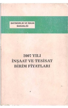 2007 Yılı Inşaat ve Tesisat Birim Fiyatları