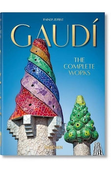 Gaud. The Complete Works. 40th Ed. - Rainer Zerbst - Taschen GmbH Gaud. The Complete Works. 40th Ed. - Rainer Zerbst - Taschen GmbH
