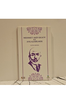 Mehmet Akif Ersoy İle Anlaşabilmek- 1.baskı