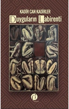 Duyguların Labirenti - Kadir Can Kadirler - Herdem Kitap Duyguların Labirenti - Kadir Can Kadirler - Herdem Kitap