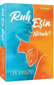Ruh Eşin Nerede Can Aydoğmuş Ruh Eşin Nerede Can Aydoğmuş