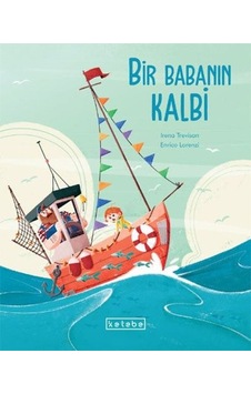 Bir Babanın Kalbi - Irena Trevisan - Ketebe Bir Babanın Kalbi - Irena Trevisan - Ketebe
