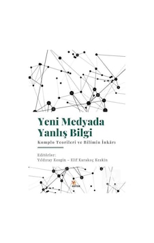 Yeni Medyada Yanlış Bilgi: Komplo Teorileri ve Bilimin İnkarı- Kriter Yeni Medyada Yanlış Bilgi: Komplo Teorileri ve Bilimin İnkarı- Kriter