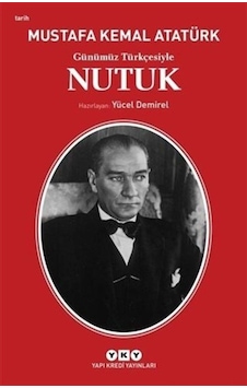 Günümüz Türkçesiyle Nutuk / Mustafa Kemal Atatürk 9789750842955 Günümüz Türkçesiyle Nutuk / Mustafa Kemal Atatürk 9789750842955