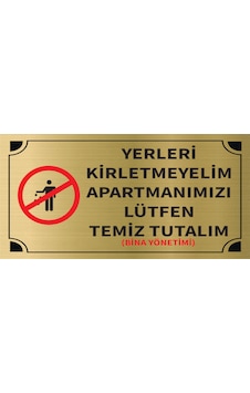 Mayeka Yerleri Kirletmeyelim Apartmanımızı Lütfen Temiz Tutalım Levha Altın Metal Yönlendirme Tabela