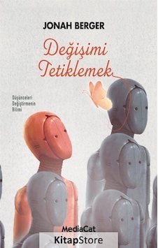 Değişimi Tetiklemek / Jonah Berger Değişimi Tetiklemek / Jonah Berger