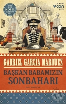 Başkan Babamızın Sonbaharı - Gabriel Garcia Marquez - Can Yayınları Başkan Babamızın Sonbaharı - Gabriel Garcia Marquez - Can Yayınları