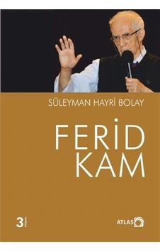 Ferid Kam / Prof. Dr. Süleyman Hayri Bolay Ferid Kam / Prof. Dr. Süleyman Hayri Bolay