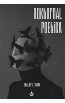 Nokturnal Poetika / İsmail Burak Erturan Nokturnal Poetika / İsmail Burak Erturan