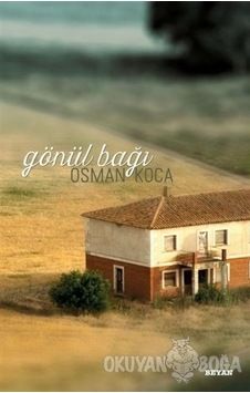 Gönül Bağı - Osman Koca - Beyan Yayınları
