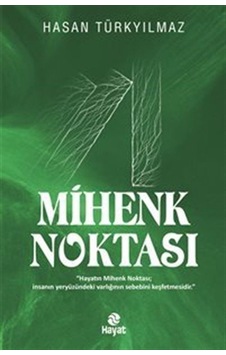 Mihenk Noktası - Hasan Türkyılmaz - Hayat Yayıncılık Mihenk Noktası - Hasan Türkyılmaz - Hayat Yayıncılık