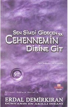 Sen Şimdi Gidecen Ya Cehennemin Dibine Git - Erdal Demirkıran - Kashna Kitap Ağacı