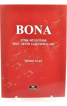 Yr-046 Bona Türk Müziğinde Dizi-Seyir Alıştırmaları - Mehmet Alan Yr-046 Bona Türk Müziğinde Dizi-Seyir Alıştırmaları - Mehmet Alan