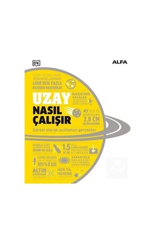 Uzay Nasıl Çalışır? Görsel Olarak Açıklanan Gerçekler- Alfa Yayıncılık