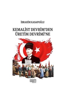 Kemalist Devrim Den Üretim Devrimi Ne