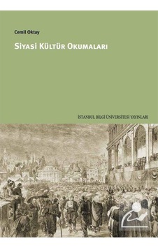 Siyasi Kültür Okumaları - Cemil Oktay - İstanbul Bilgi Üniv.Yayınları