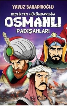 Beylikten Hükümdara Osmanlı Padişahları Çocuk Beylikten Hükümdara Osmanlı Padişahları Çocuk