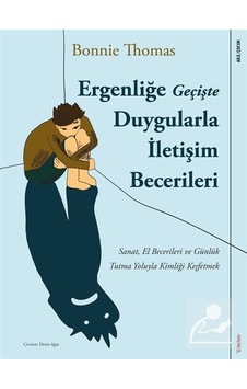 Ergenliğe Geçişte Duygularla İletişim Becerileri - Bonnie Thomas - Sola Kidz