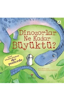 Dinazorlar Ne Kadar Büyüktü? - Anna Milbourne - Tübitak Yayınları Dinazorlar Ne Kadar Büyüktü? - Anna Milbourne - Tübitak Yayınları