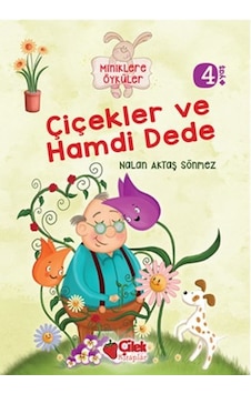 Çiçekler ve Hamdi Dede - Nalan Aktaş Sönmez - Çilek Kitaplar