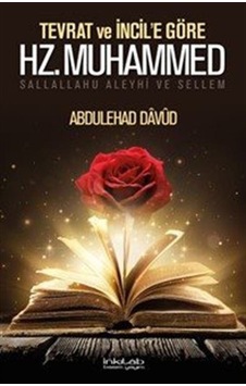 Tevrat Ve İncil'e Göre Hz. Muhammed S.a.v. / Abdulehad Davud Tevrat Ve İncil'e Göre Hz. Muhammed S.a.v. / Abdulehad Davud