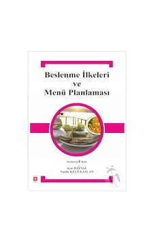 Beslenme Ilkeleri Ve Menü Planlaması Ayşe Baysal/Nazife Beslenme Ilkeleri Ve Menü Planlaması Ayşe Baysal/Nazife
