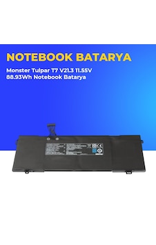 Monster Tulpar T7 V21.3 11.55v 88.93wh Notebook Batarya